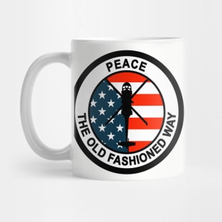 Peace The Old Fashioned Way Mug